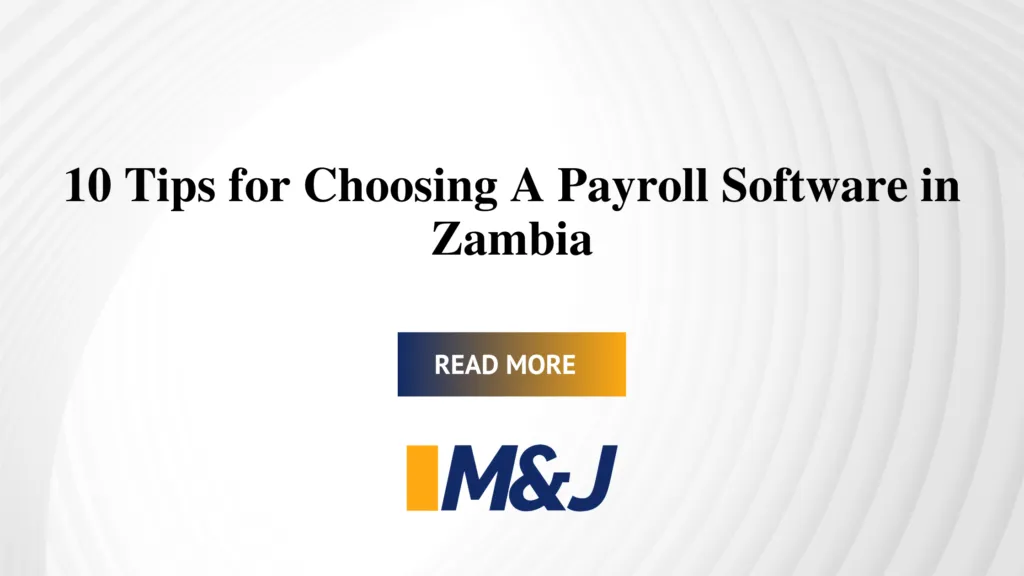 10 Tips For Choosing a Payroll Software In Zambia