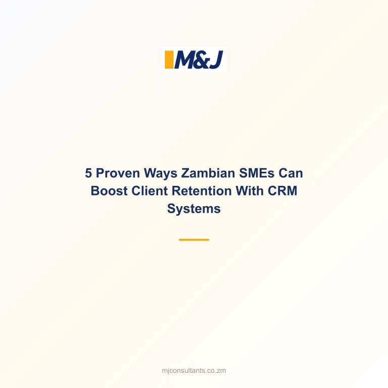 5 Proven Ways Zambian SMEs Can Boost Client Retention With CRM Systems