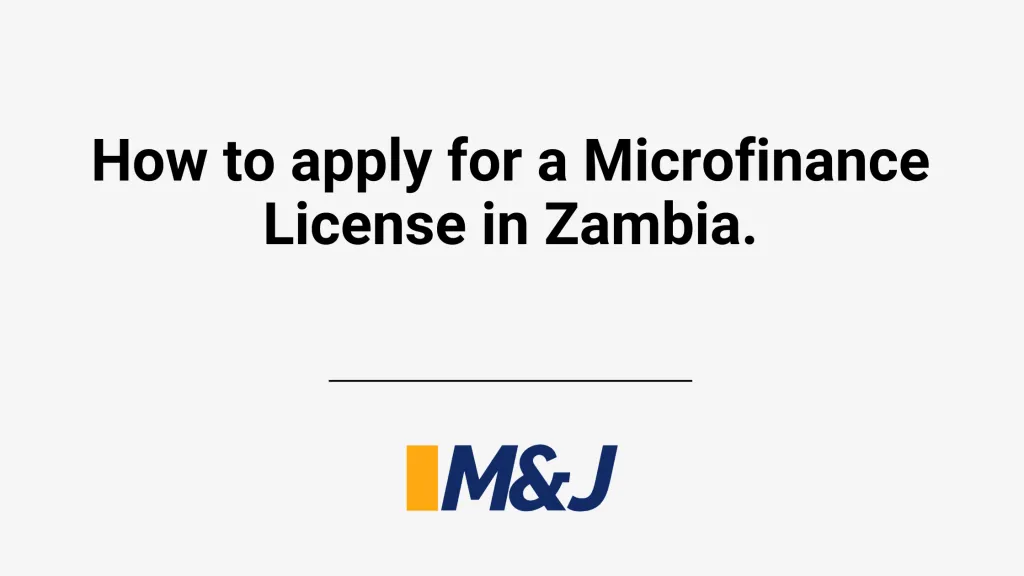 How to Apply for a Microfinance License in Zambia: A Comprehensive Guide