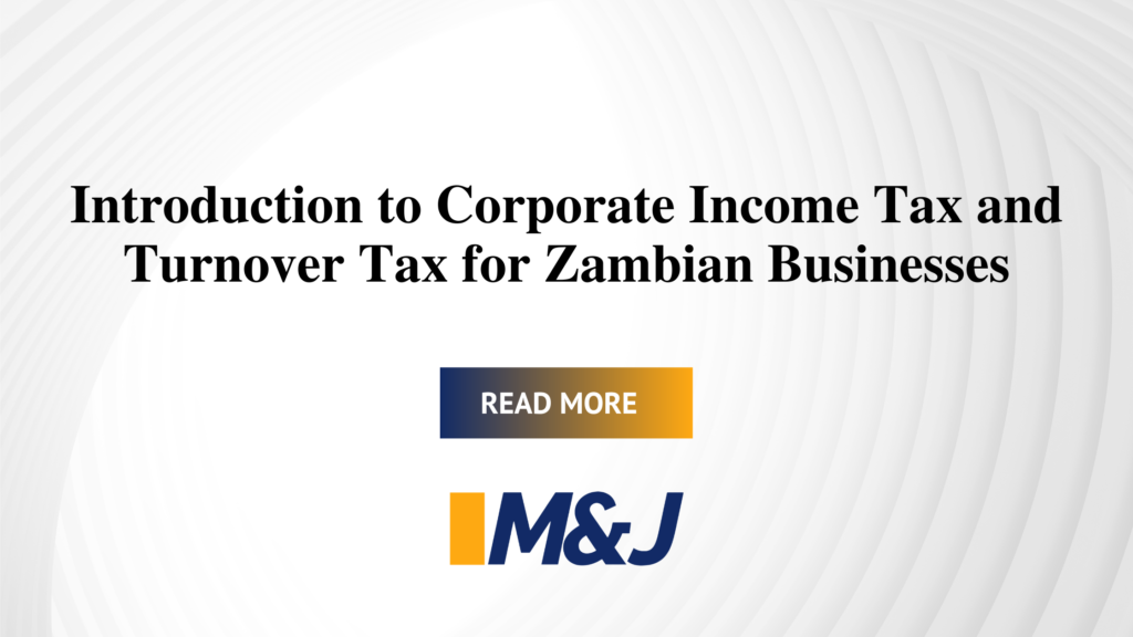 Introduction to Corporate Income Tax and Turnover Tax for Zambian Businesses