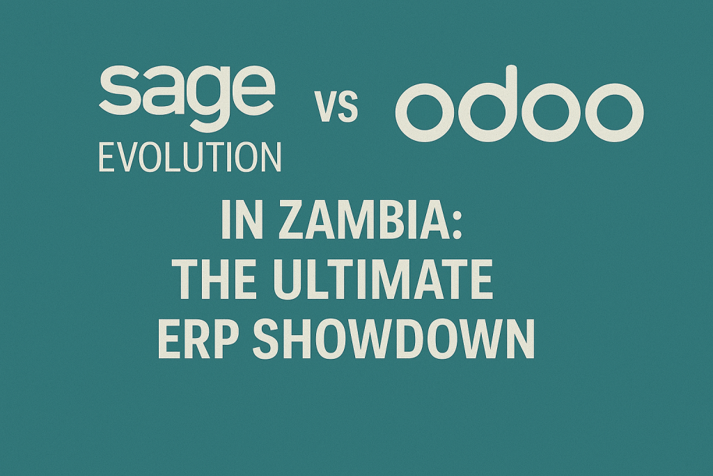 Sage Evolution vs. Odoo in Zambia: The Ultimate ERP Showdown