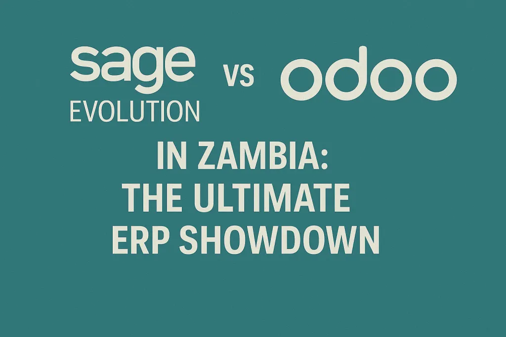 Sage Evolution vs. Odoo in Zambia: The Ultimate ERP Showdown