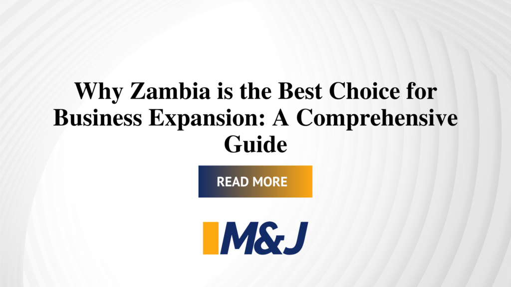 Why Zambia is the Best Country to Expand To?