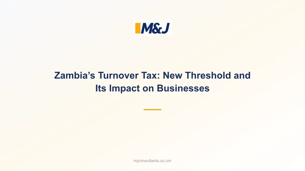 Zambia’s Turnover Tax: New Threshold and Its Impact on Businesses